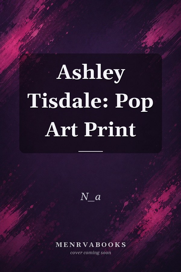 Ashley Tisdale: Pop Art Print