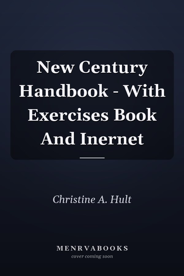 New Century Handbook: With Exercises Book and Internet