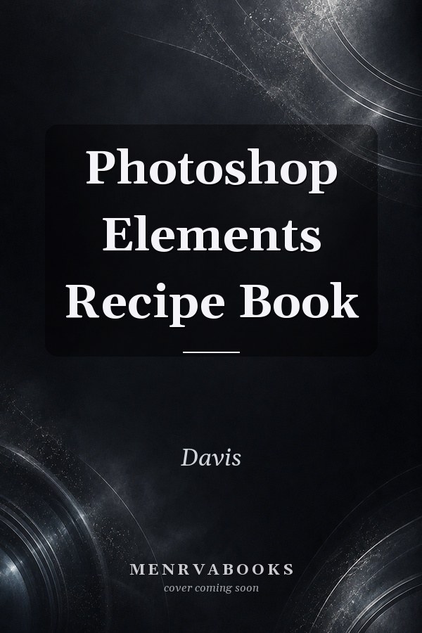 Photoshop Elements Recipe Book