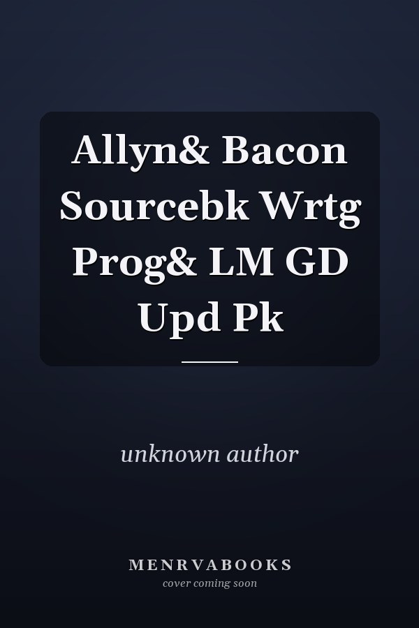Allyn & Bacon Sourcebook for Writing Programs and Learning Guide Updated Pack