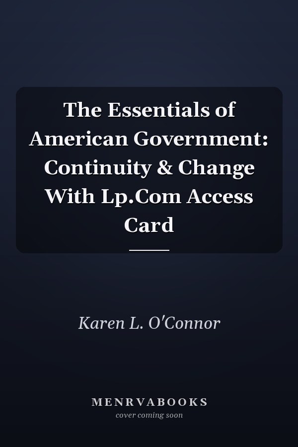 The Essentials of American Government: Continuity and Change