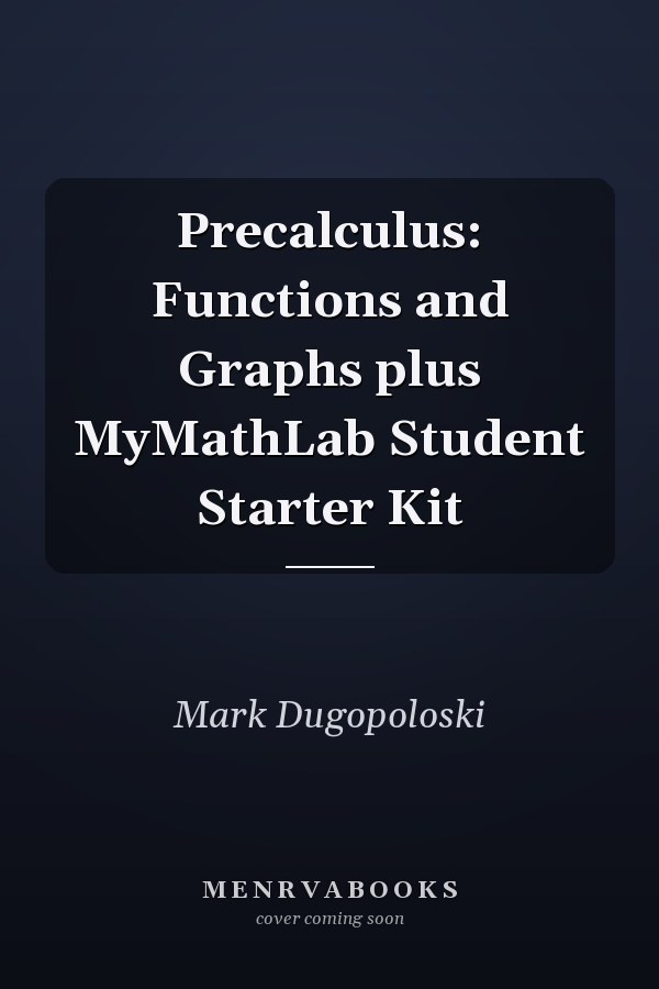 Precalculus: Functions and Graphs