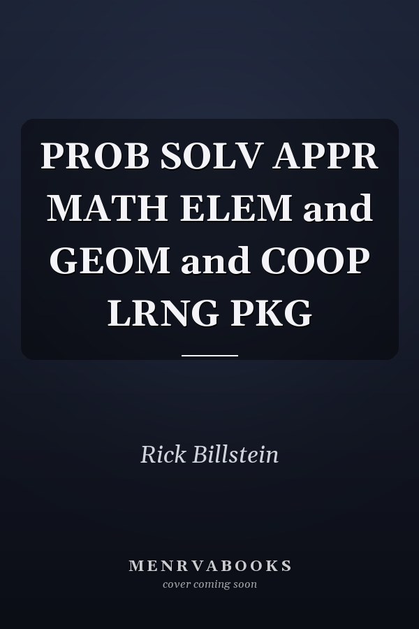 Problem Solving Approach to Mathematics for Elementary School Teachers and Geometry and Cooperative Learning Package