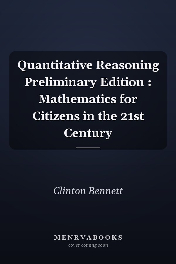 Quantitative Reasoning: Mathematics for Citizens in the 21st Century
