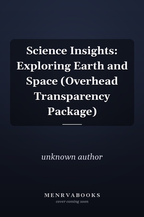 Science Insights: Exploring Earth and Space