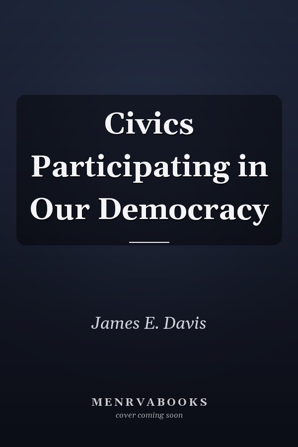 Civics: Participating in Our Democracy