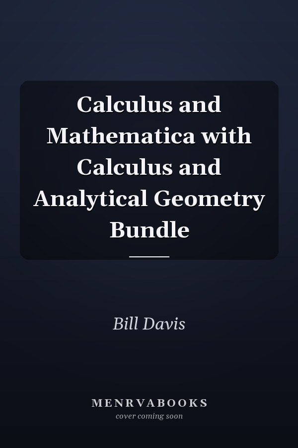 Calculus and Mathematica with Calculus and Analytical Geometry Bundle