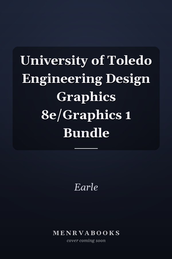 University of Toledo Engineering Design Graphics: Graphics 1 Bundle