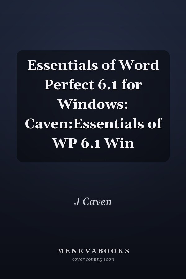 Essentials of Word Perfect 6.1 for Windows