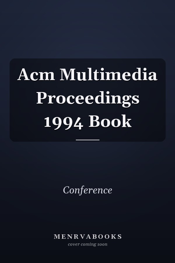 ACM Multimedia Proceedings 1994