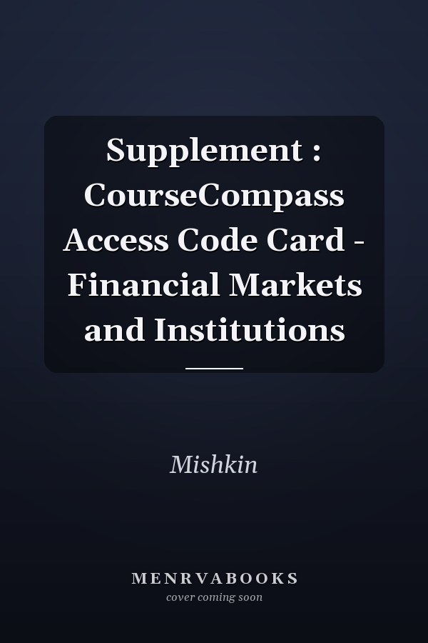 Supplement: CourseCompass Access Code Card - Financial Markets and Institutions