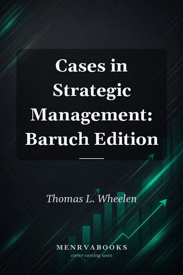 Cases in Strategic Management: Baruch Edition