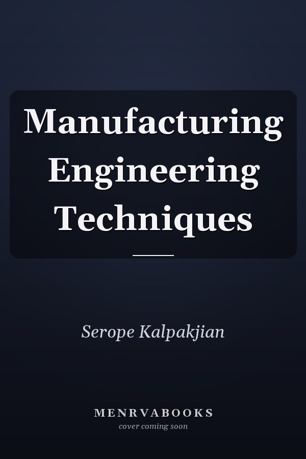 Manufacturing Engineering Techniques