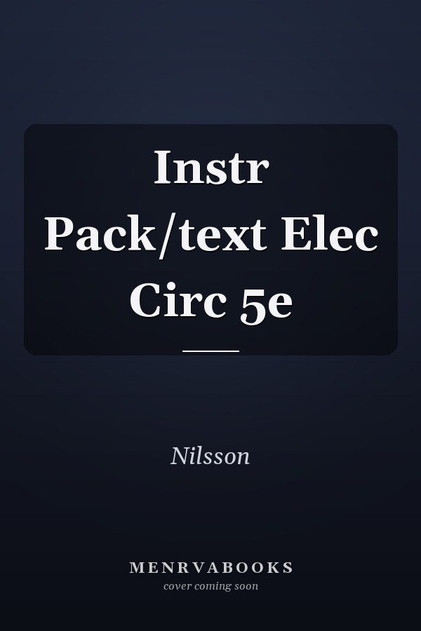 Instructor's Package/Textbook: Electric Circuits, 5th Edition