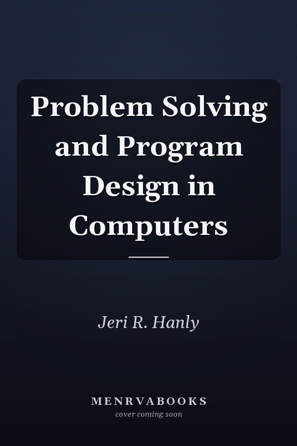 Problem Solving and Program Design in Computers