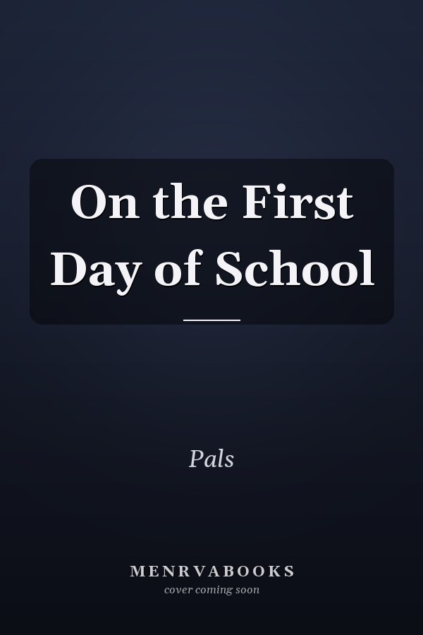 On the First Day of School