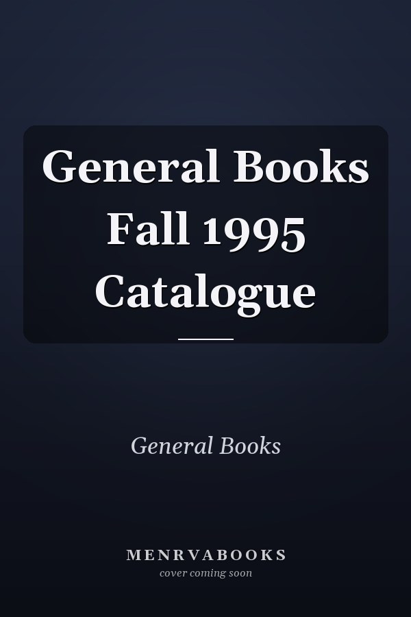 General Books Fall 1995 Catalogue