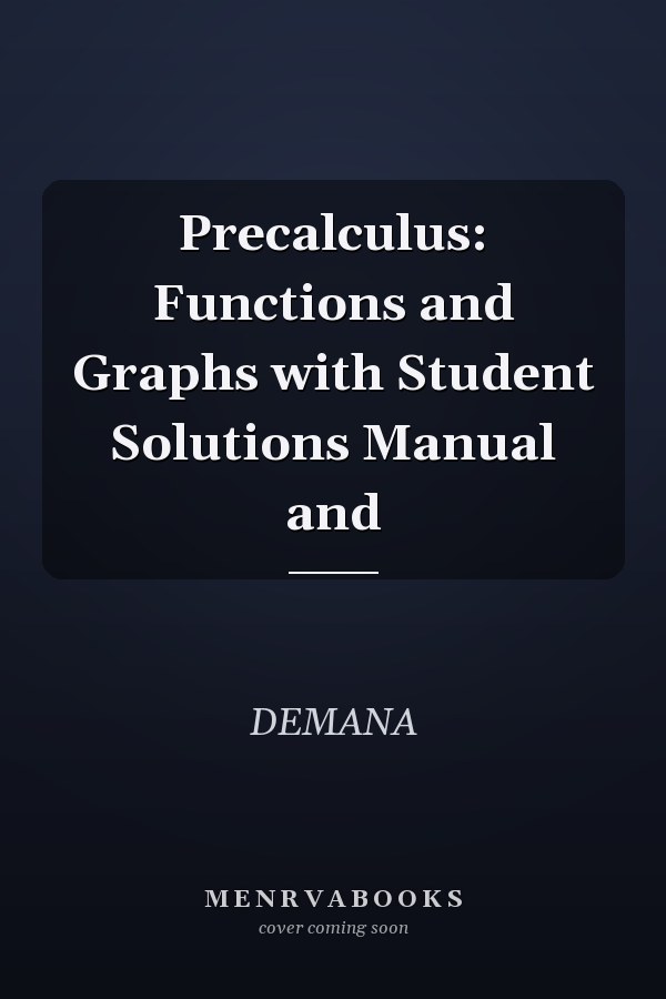 Precalculus: Functions and Graphs