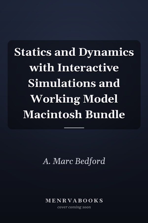 Statics and Dynamics with Interactive Simulations and Working Model Macintosh Bundle