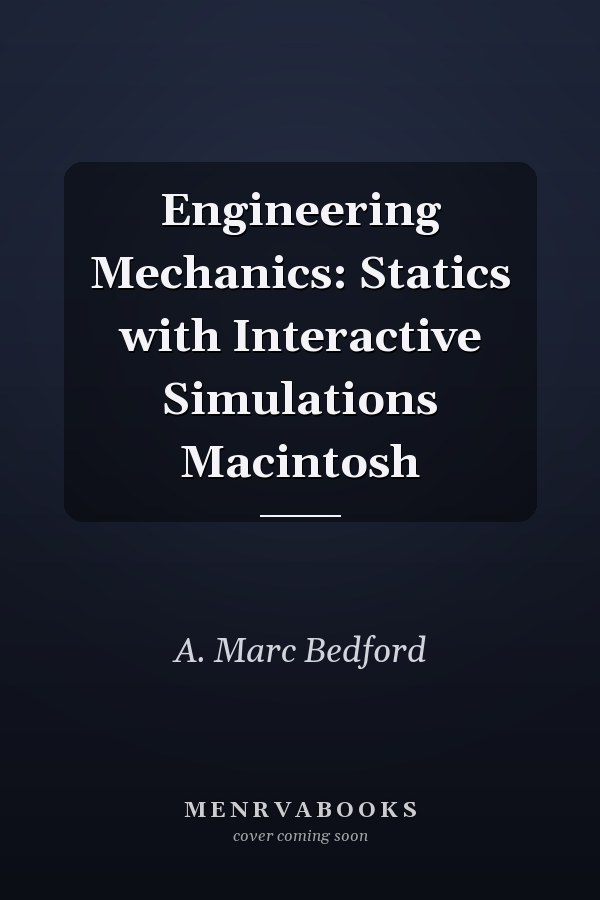 Engineering Mechanics: Statics with Interactive Simulations Macintosh