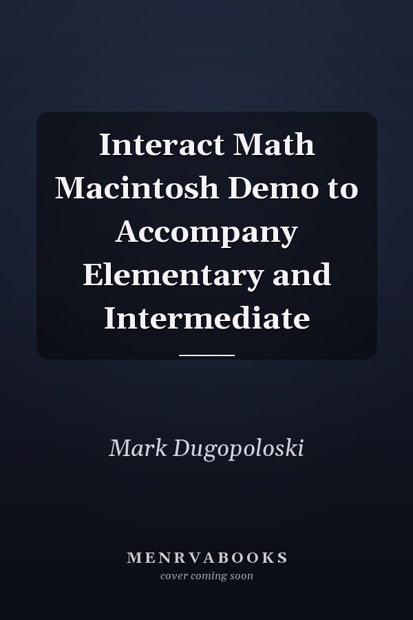 Interact Math Macintosh Demo to Accompany Elementary and Intermediate