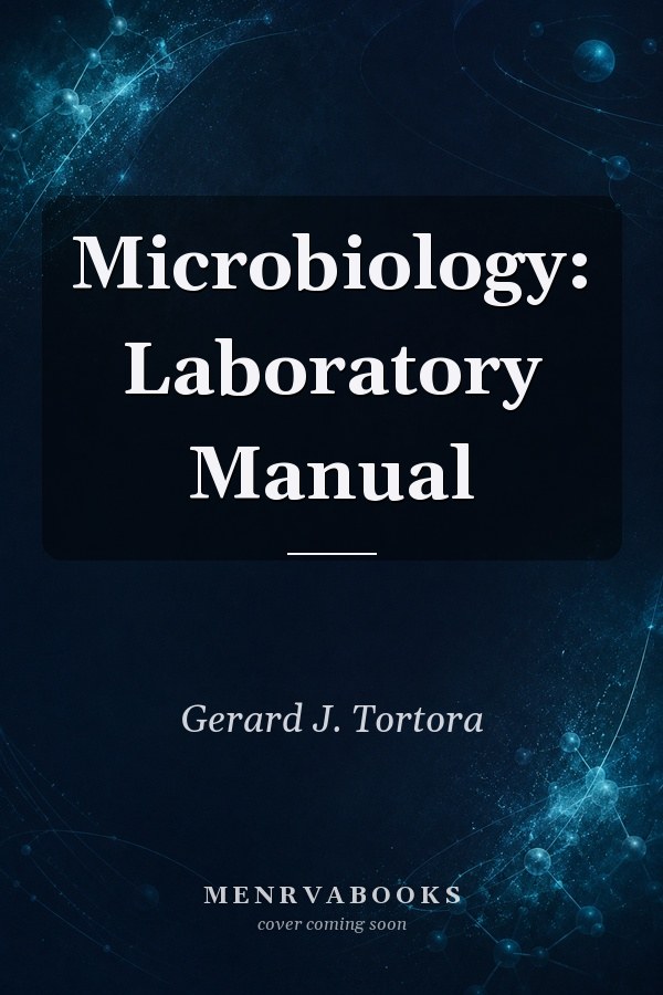 Microbiology: Laboratory Manual