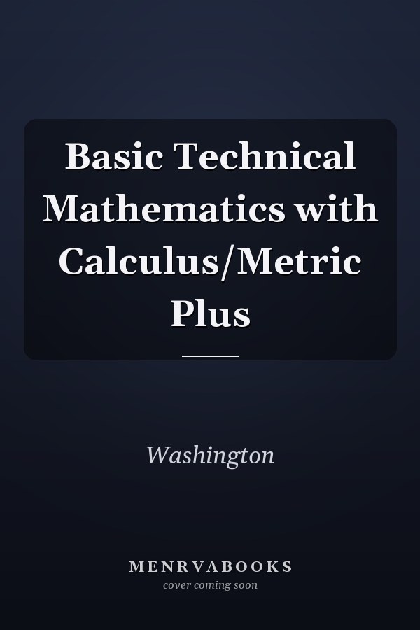 Basic Technical Mathematics with Calculus: Metric Plus