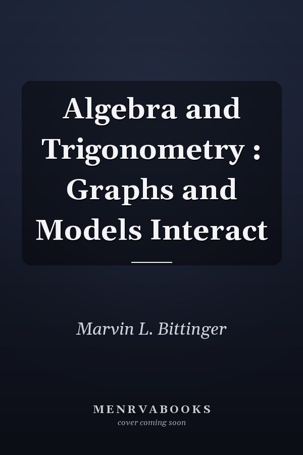 Algebra and Trigonometry: Graphs and Models