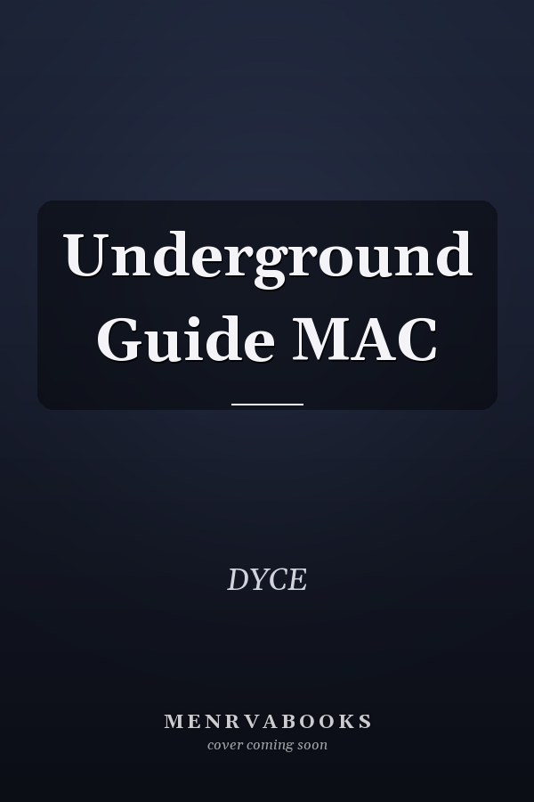 Underground Guide MAC