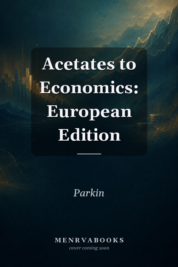 Acetates to Economics: European Edition