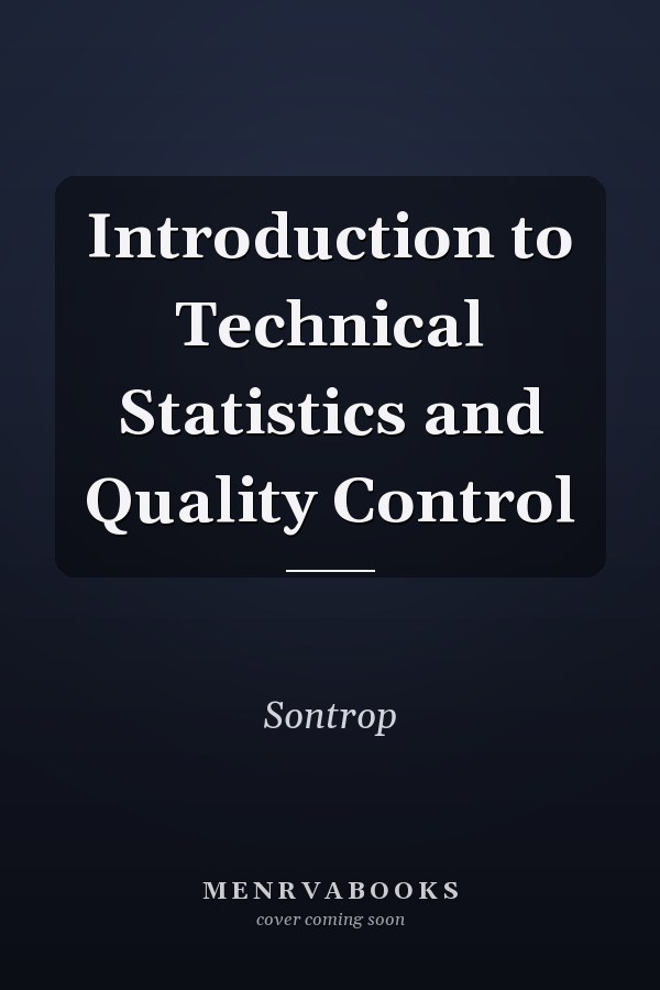 Introduction to Technical Statistics and Quality Control