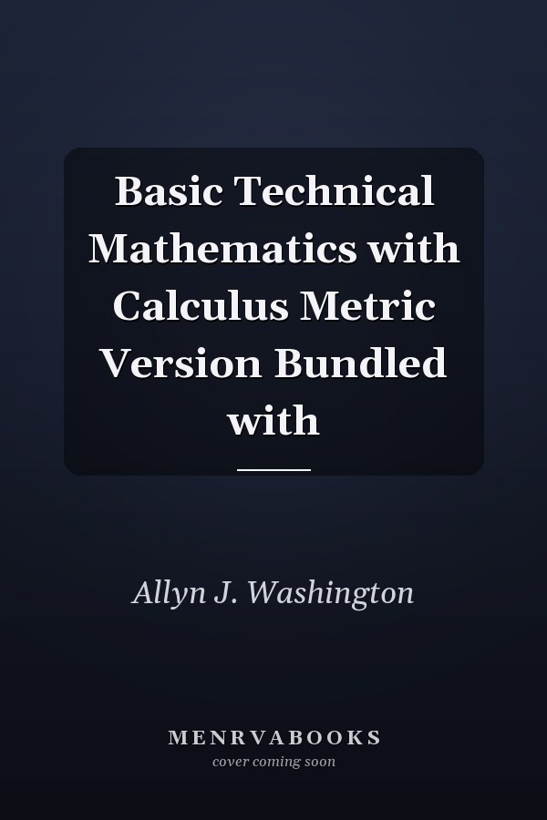 Basic Technical Mathematics with Calculus: Metric Version