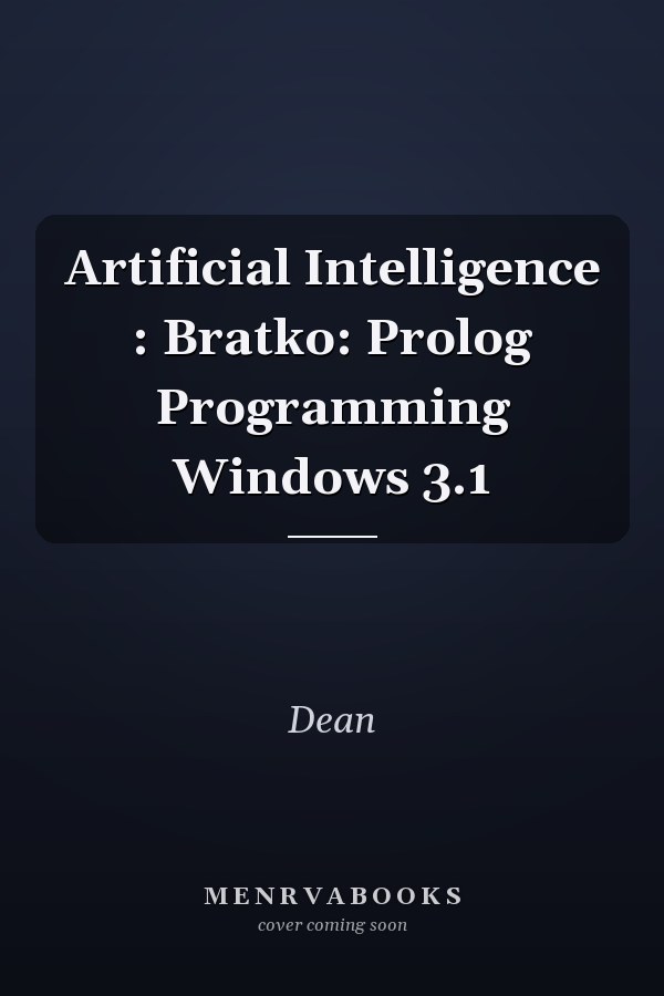 Artificial Intelligence: Prolog Programming for Windows 3.1