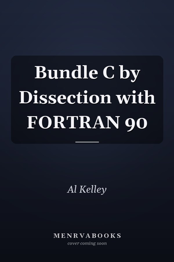 C by Dissection with Fortran 90