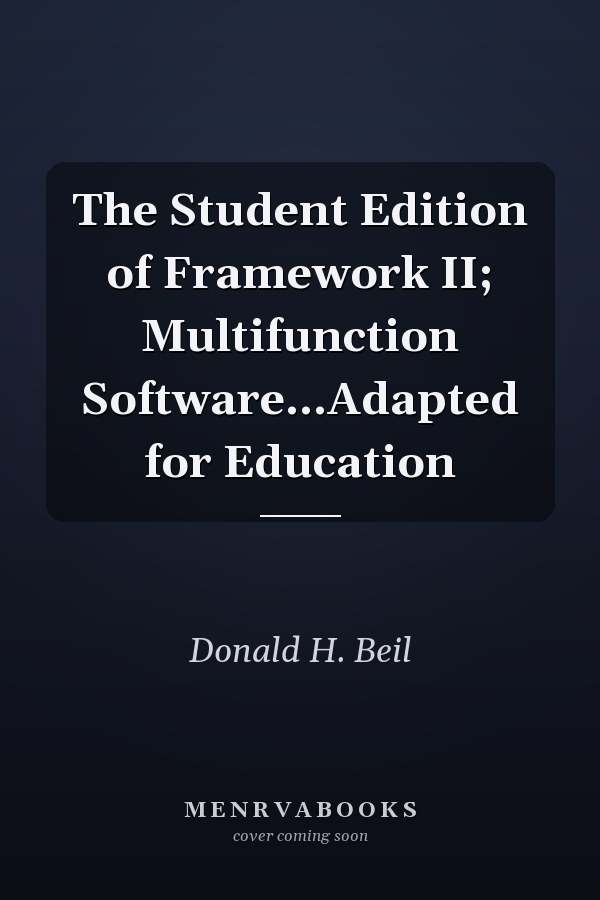 The Student Edition of Framework II: Multifunction Software Adapted for Education