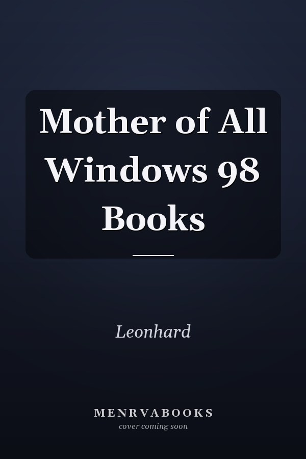 Mother of All Windows 98 Books