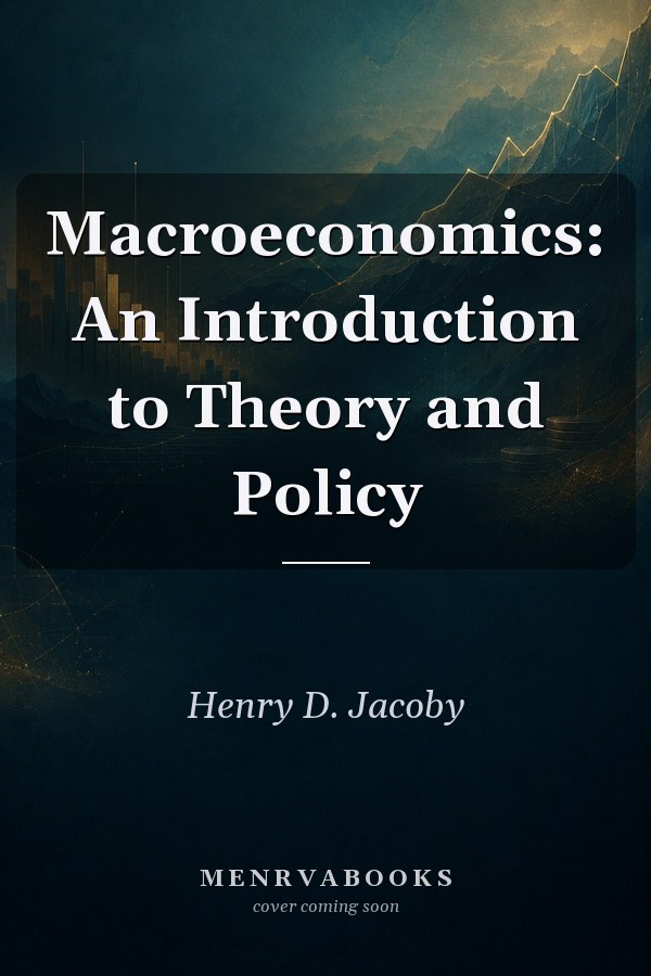 Macroeconomics: An Introduction to Theory and Policy