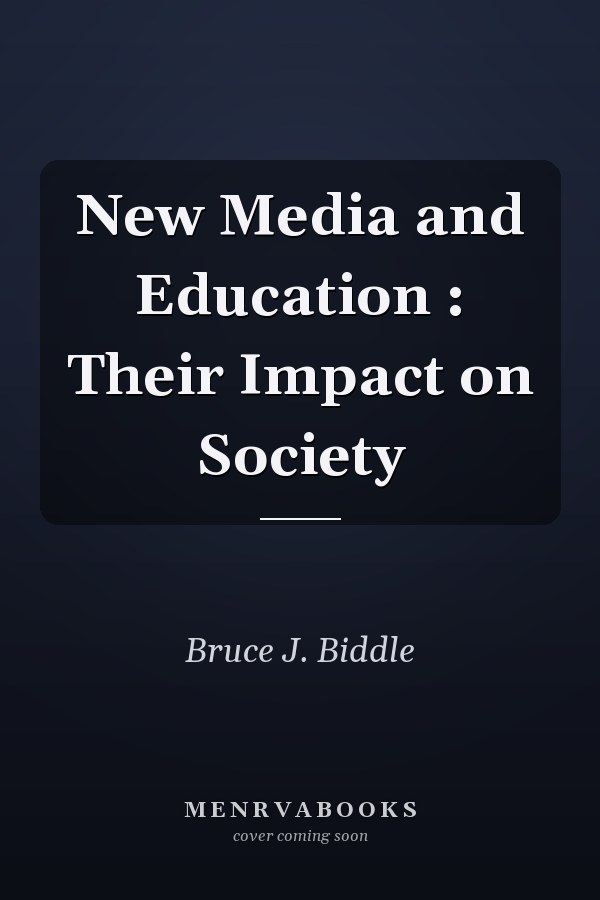 New Media and Education: Their Impact on Society