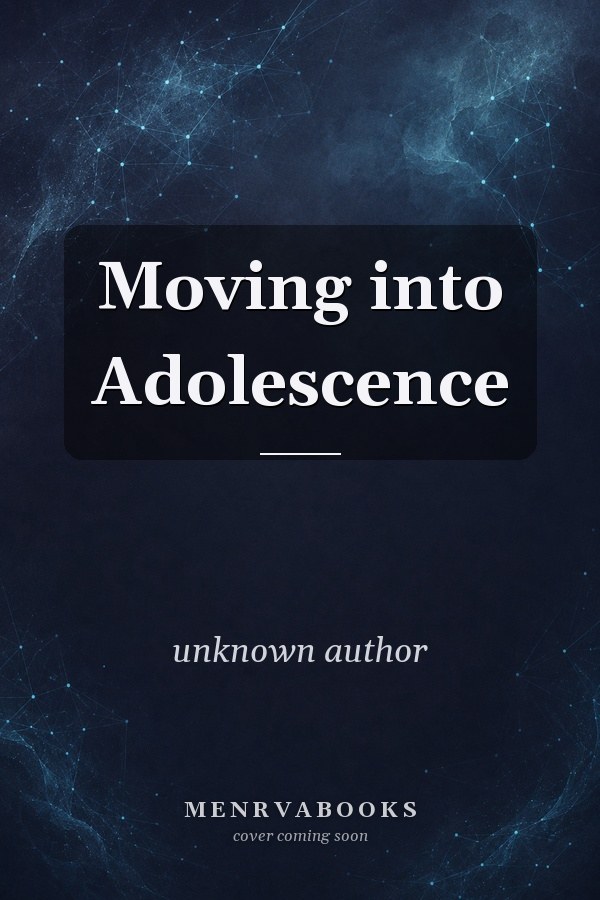 Moving into Adolescence