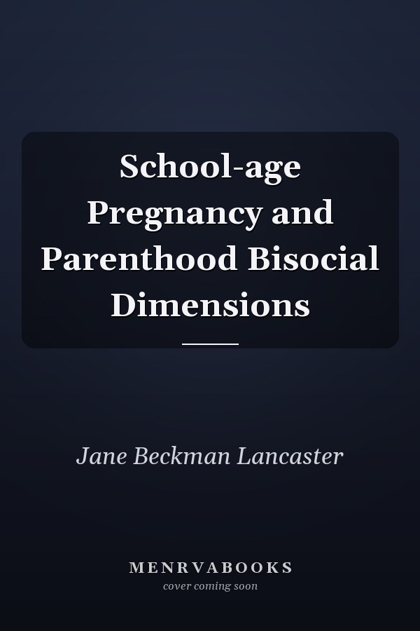 School-age Pregnancy and Parenthood Bisocial Dimensions