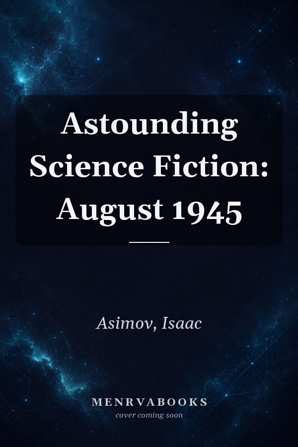 Astounding Science Fiction: August 1945