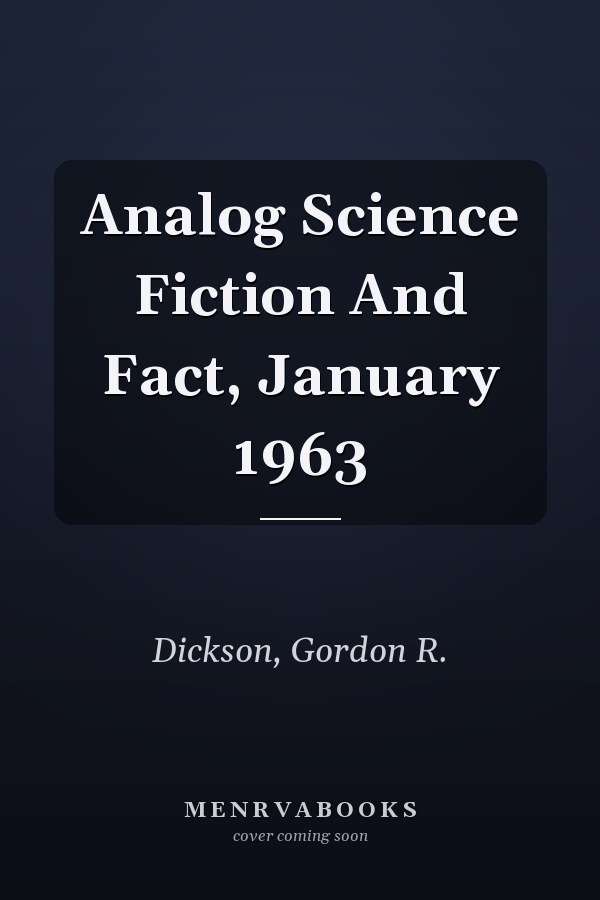Analog Science Fiction and Fact, January 1963