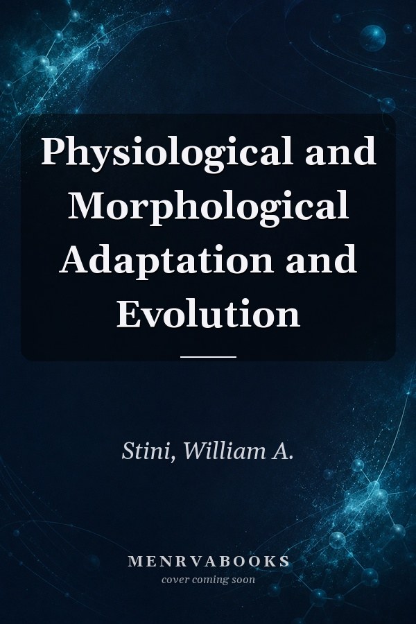 Physiological and Morphological Adaptation and Evolution
