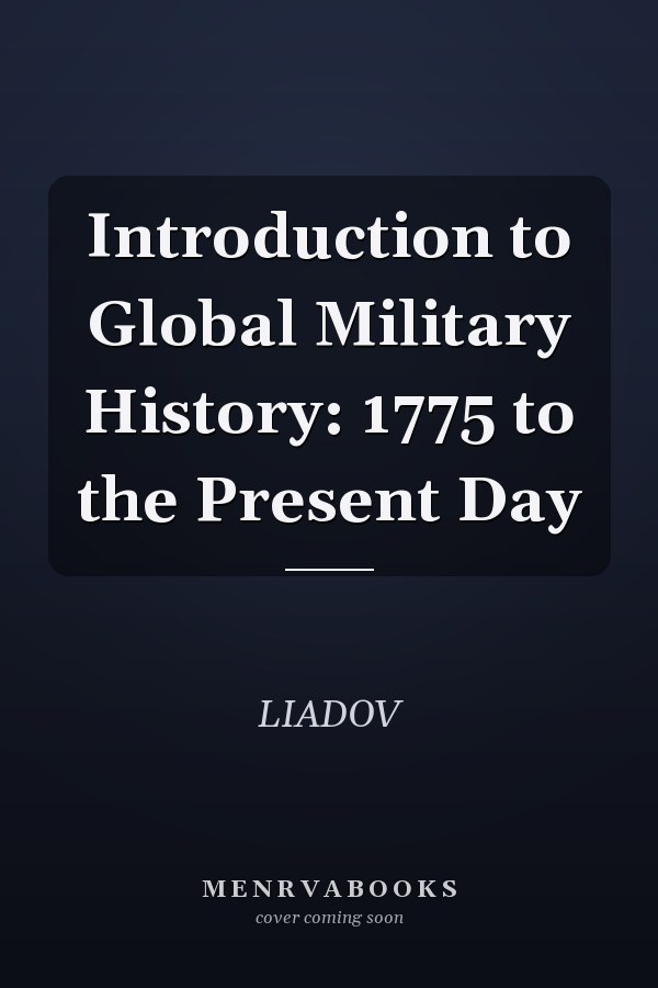 Introduction to Global Military History: 1775 to the Present Day