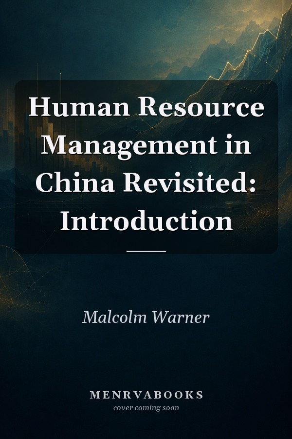 Human Resource Management in China Revisited: Introduction