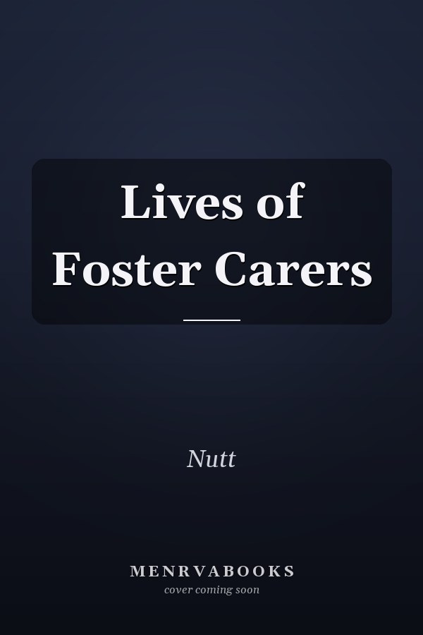 Lives of Foster Carers