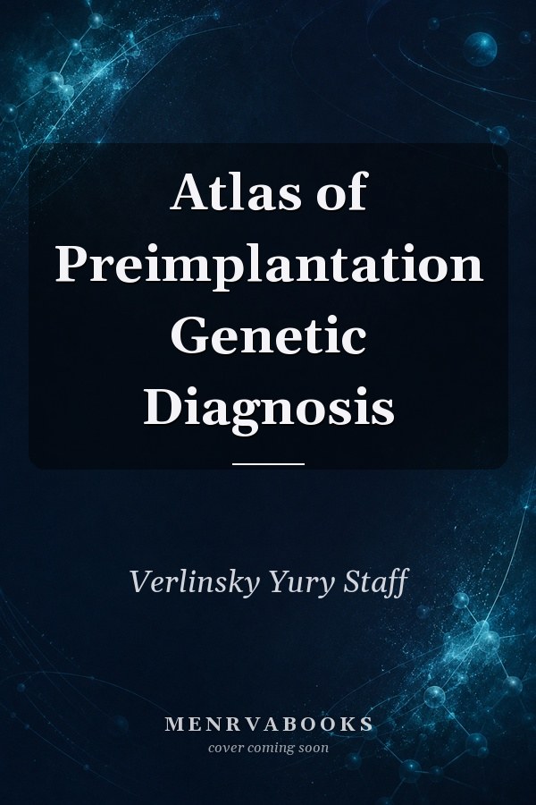 Atlas of Preimplantation Genetic Diagnosis