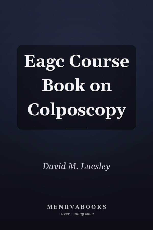 EAGC Course Book on Colposcopy