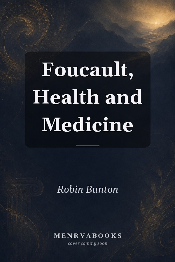 Foucault, Health and Medicine