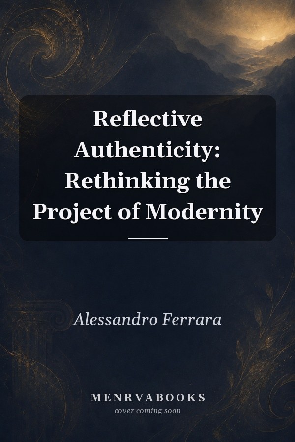 Reflective Authenticity: Rethinking the Project of Modernity